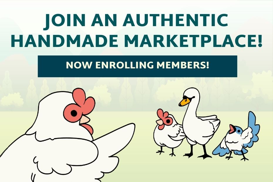 Title Image that says "Join an Authentic Handmade Marketplace! Now Enrolling Members"" with an illustration of Brook the cooperative mascot chicken pointing to her fellow birds and friends and raising their hands to join the membership