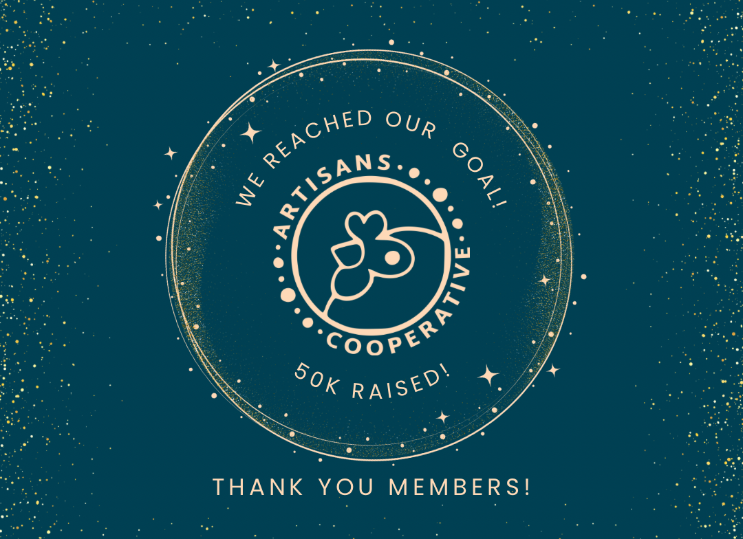 Graphic set to look like a starry sky with a halo of yellow stars on a dark blue background. The words are arranged in a circle around the Artisans Cooperative mascot logo and says We reached our goal! $50k raised! Thank you Members!