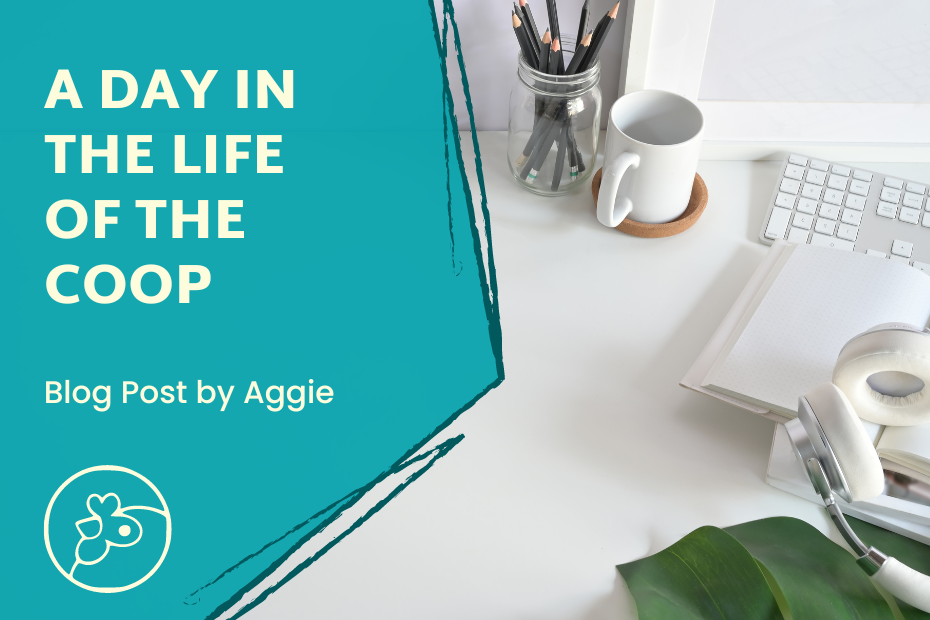 To the left, it says "A Day in the Life of the Coop" with "Blog post by Aggie" underneath and the Coop logo under that. To the right is a photo of a white desk with a jar of black pencils in it, a mug on a coaster, a keyboard, a notebook, headphones, and some leaves.