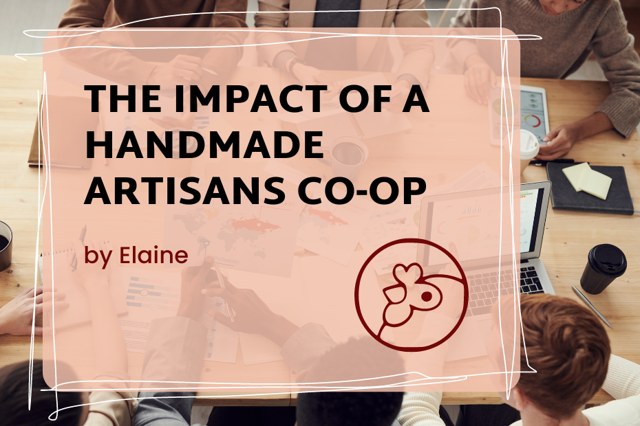 A square block that reads: "The Impact Of A Handmade Artisans Co-op, by Elaine" with the Coop's logo in the corner.