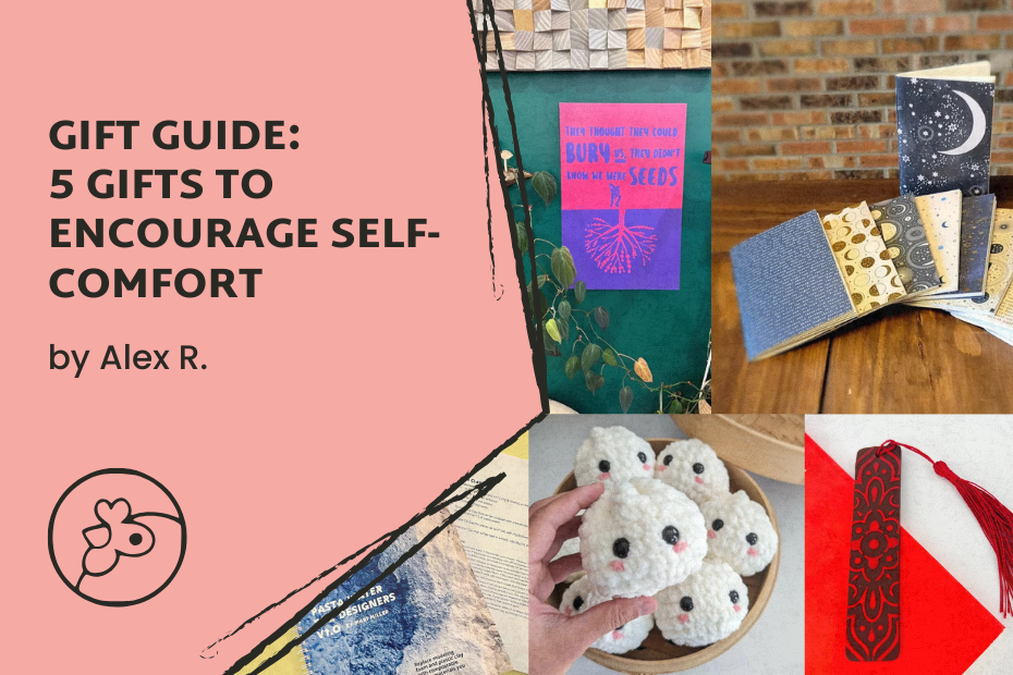 Gift Guide: 5 gifts to encourage self-comfort, by Alex R.